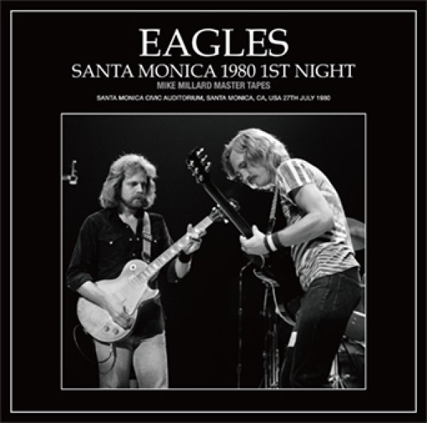 Photo1: THE EAGLES - SANTA MONICA 1980 1ST NIGHT: MIKE MILLARD MASTER TAPES 2CD [ZION-278] (1)