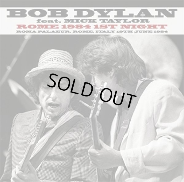 Photo1: BOB DYLAN Feat. MICK TAYLOR - ROME 1984 1ST NIGHT 2CD [ZION-112] ★★★STOCK ITEM / HOT WINTER SALE★★★ (1)