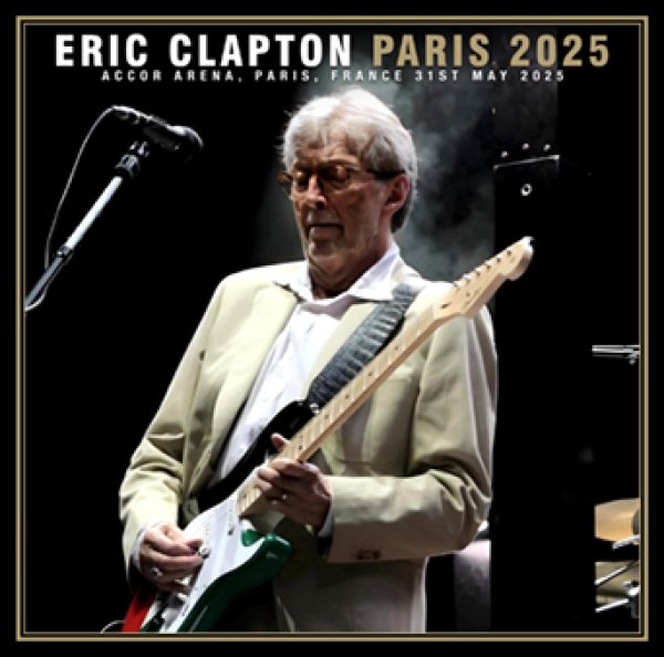 Photo1: ERIC CLAPTON - PARIS 2025 2CDR [Uxbridge 2518] (1)