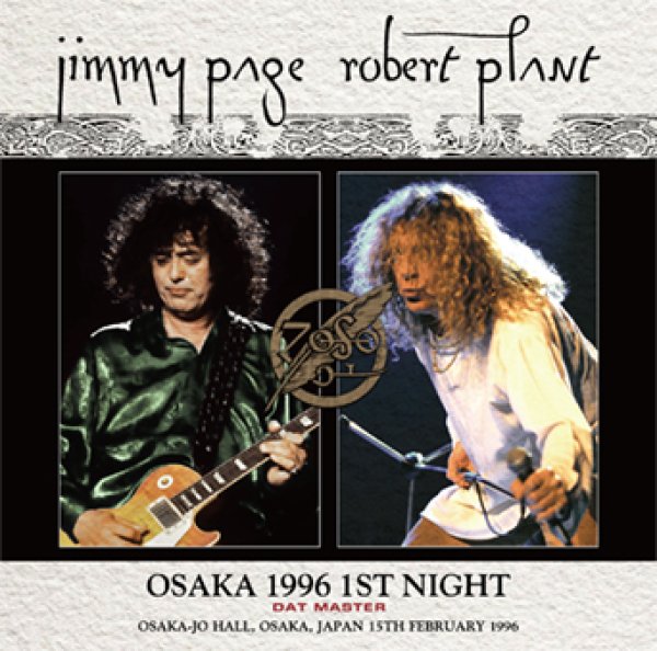 Photo1: JIMMY PAGE & ROBERT PLANT - OSAKA 1996 1ST NIGHT: DAT MASTER 2CD [Wardour-567] (1)