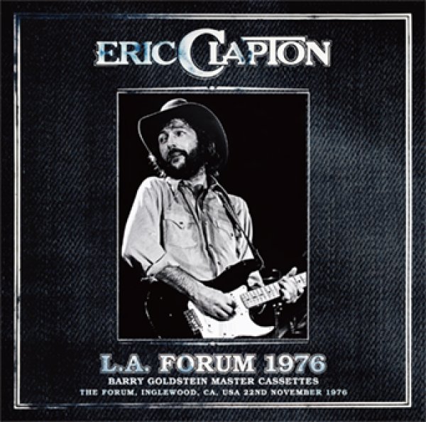 Photo1: ERIC CLAPTON - L.A. FORUM 1976: BARRY GOLDSTEIN MASTER CASSETTES 2CD [Beano-308] (1)