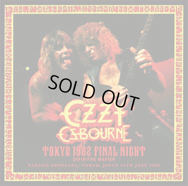 Photo1: OZZY OSBOURNE - TOKYO 1982 FINAL NIGHT: DEFINITIVE MASTER 2CD [ZODIAC 453] ★★★STOCK ITEM / HOT WINTER SALE★★★ (1)
