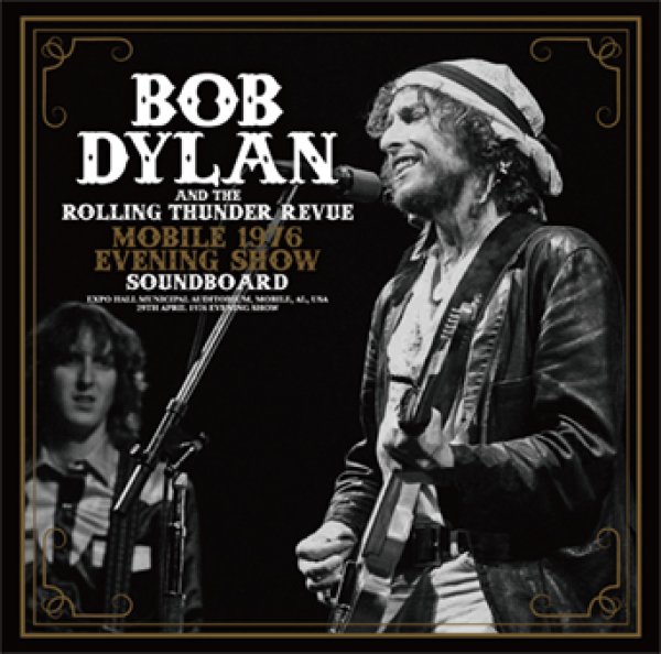 Photo1: BOB DYLAN & THE ROLLING THUNDER REVUE - MOBILE 1976 EVENING SHOW: SOUNDBOARD 2CD [ZION-263] (1)