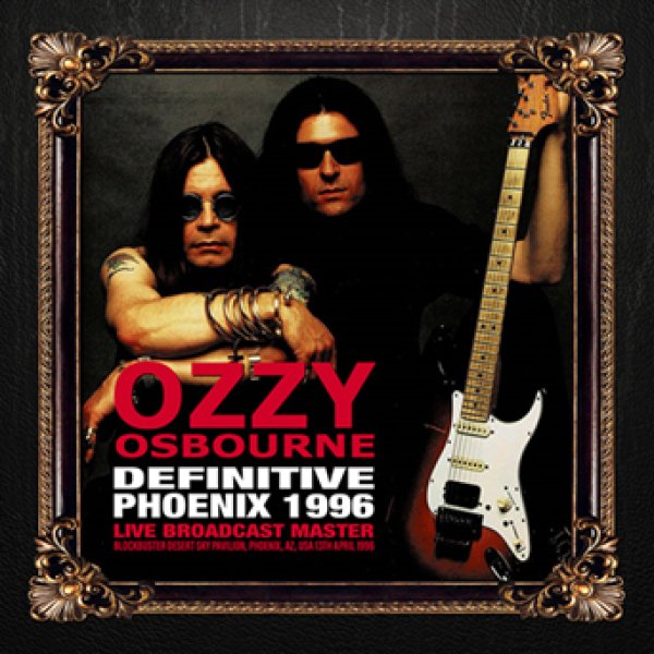 Photo1: OZZY OSBOURNE - DEFINITIVE PHOENIX 1996: LIVE BROADCAST MASTER 2CD [ZODIAC 726] (1)