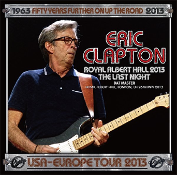 Photo1: ERIC CLAPTON - ROYAL ALBERT HALL 2013 THE LAST NIGHT: DAT MASTER 2CD [Beano-219] (1)