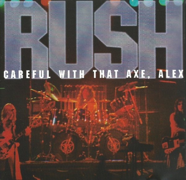 Photo1: RUSH - CAREFUL WITH THAT AXE, ALEX CD [Chase The Dragon] ★★★STOCK ITEM / OUT OF PRINT★★★ (1)