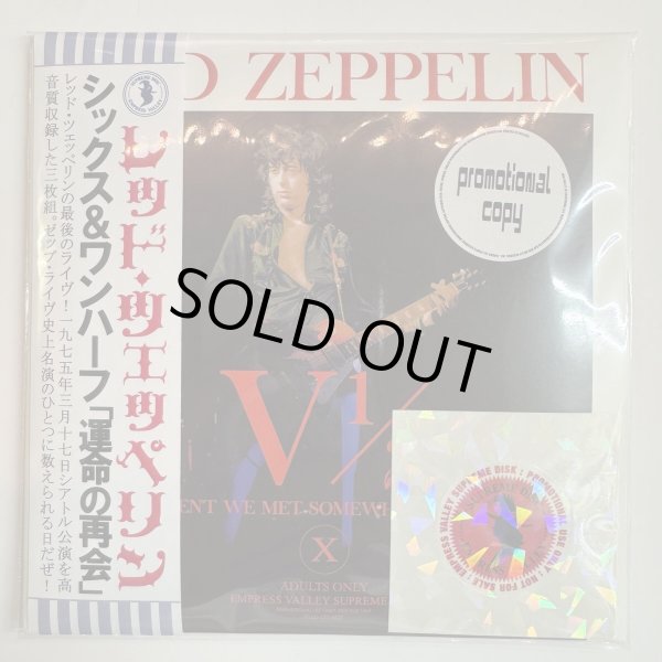 Photo1: LED ZEPPELIN - HAVEN’T WE MET SOMEWHERE BEFORE VI 1/2 3CD PRO USE ONLY RARE !!! [EMPRESS VALLEY] (1)
