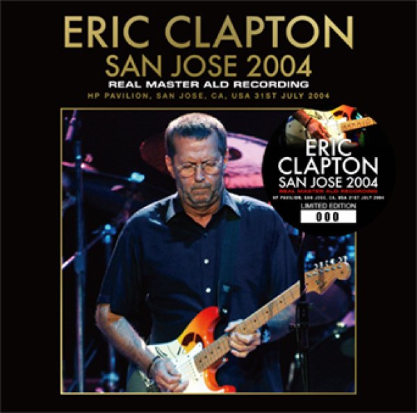 Photo1: ERIC CLAPTON - SAN JOSE 2004: REAL MASTER ALD RECORDING 2CD [Beano-313] (1)