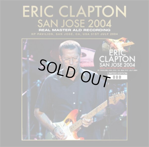 Photo1: ERIC CLAPTON - SAN JOSE 2004: REAL MASTER ALD RECORDING 2CD [Beano-313] ★★★STOCK ITEM / HOT WINTER SALE★★★ (1)