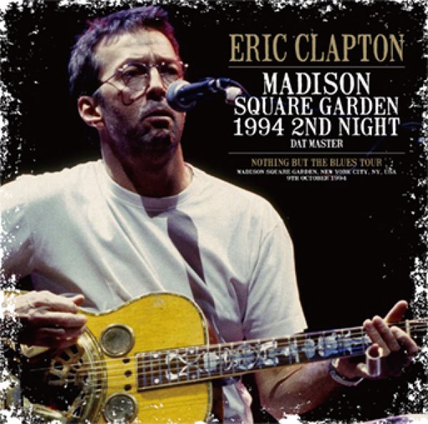 Photo1: ERIC CLAPTON - MADISON SQUARE GARDEN 1994 2ND NIGHT: DAT MASTER 2CD [Beano-285] (1)