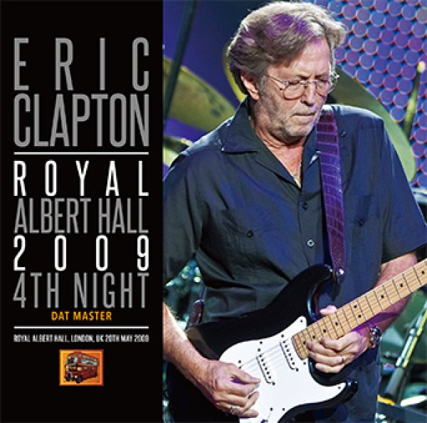 Photo1: ERIC CLAPTON - ROYAL ALBERT HALL 2009 4TH NIGHT: DAT MASTER 2CD [Beano-241] (1)