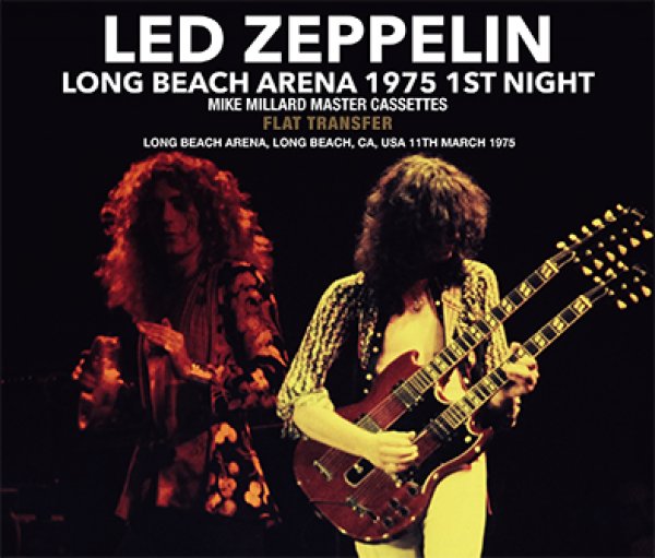 Photo1: LED ZEPPELIN	-	LONG BEACH ARENA 1975 1ST NIGHT: MIKE MILLARD MASTER CASSETTES: FLAT TRANSFER 3CD (1)