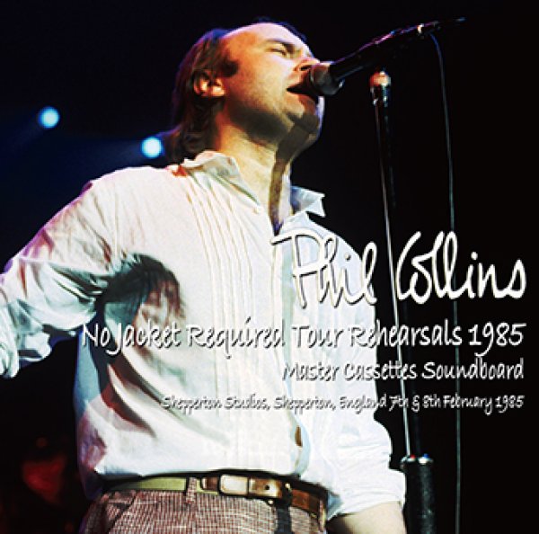 Photo1: PHIL COLLINS - NO JACKET REQUIRED TOUR REHEARSALS 1985 MASTER CASSETTES SOUNDBOARD 2CDR [Amity 818] (1)