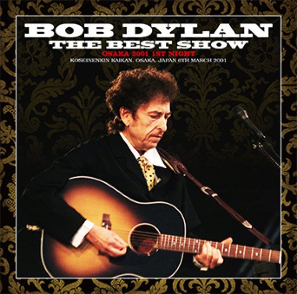 Photo1: BOB DYLAN - THE BEST SHOW: OSAKA 2001 1ST NIGHT 2CD [ZION-077] (1)