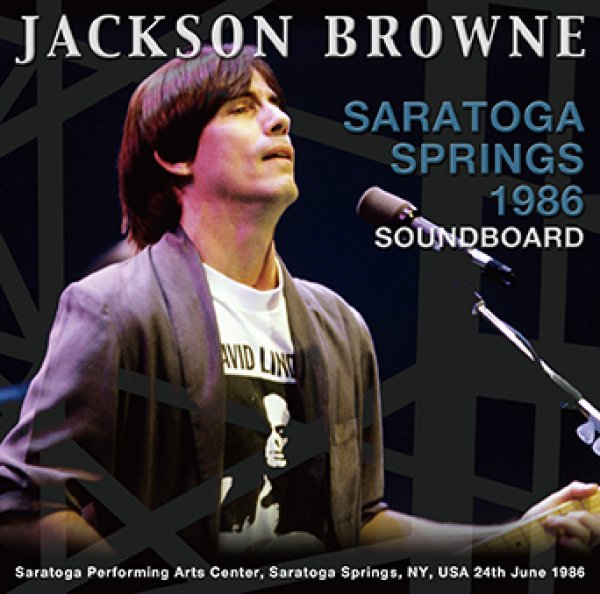 Photo1: JACKSON BROWNE - SARATOGA SPRINGS 1986 Soundboard 2CDR [Uxbridge 2637] (1)