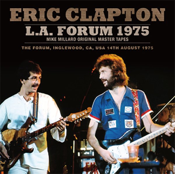 Photo1: ERIC CLAPTON - L.A. FORUM 1975: MIKE MILLARD ORIGINAL MASTER TAPES 2CD [Beano-250] *2nd Press (1)