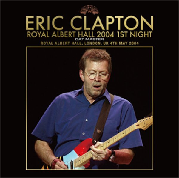 Photo1: ERIC CLAPTON - ROYAL ALBERT HALL 2004 1ST NIGHT: DAT MASTER 2CD [Beano-302] (1)