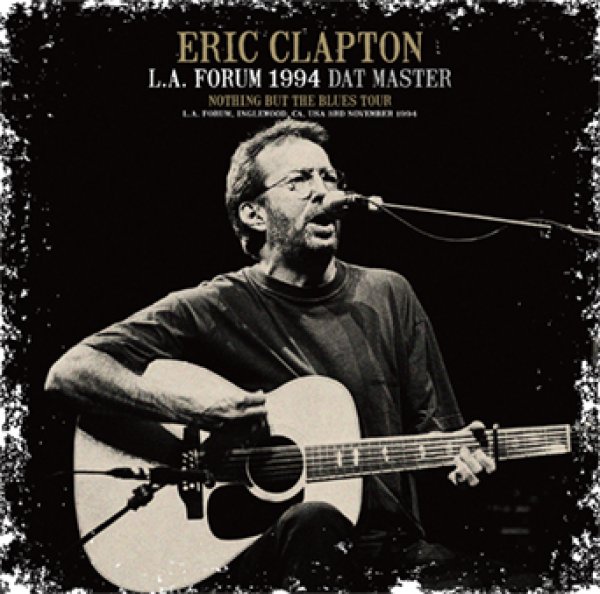 Photo1: ERIC CLAPTON - L.A. FORUM 1994：DAT MASTER 2CD [Beano-293] (1)