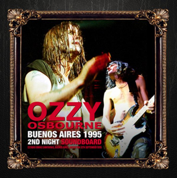 Photo1: OZZY OSBOURNE - BUENOS AIRES 1995 2ND NIGHT SOUNDBOARD 2CD [ZODIAC 782] (1)