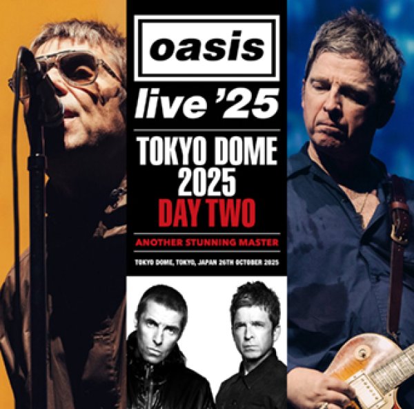 Photo1: OASIS - TOKYO DOME 2025 DAY TWO: ANOTHER STUNNING MASTER 2CDR [Uxbridge 2659] (1)
