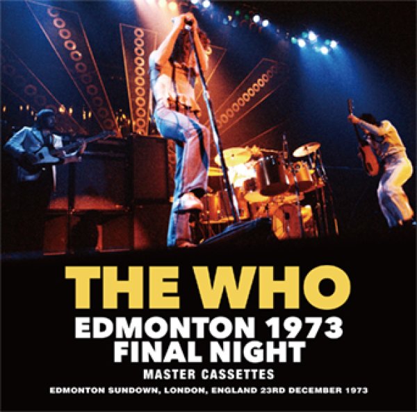 Photo1: THE WHO - EDMONTON 1973 FINAL NIGHT: MASTER CASSETTES 2CD STEREO!! [Wardour-640]  (1)