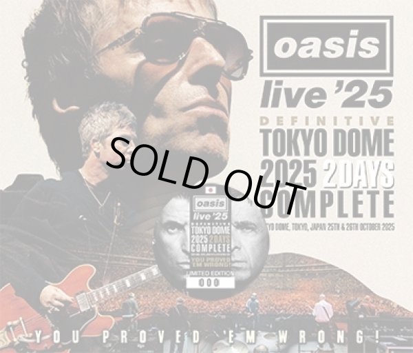 Photo1: OASIS - DEFINITIVE TOKYO DOME 2025 2 DAYS COMPLETE: YOU PROVED 'EM WRONG! 4CD + Souvenir Ticket Replica plus Bonus DVDR "LIVE '25: TV SPECIAL PROGRAMME & NEWS REPORTS IN JAPAN [Wardour-697] (1)