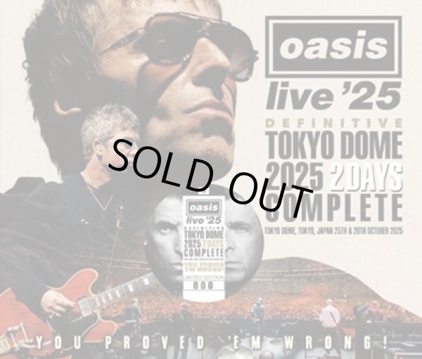 Photo1: OASIS - DEFINITIVE TOKYO DOME 2025 2 DAYS COMPLETE: YOU PROVED 'EM WRONG! 4CD + Souvenir Ticket Replica 2nd Press plus Bonus DVDR "LIVE '25: TV SPECIAL PROGRAMME & NEWS REPORTS IN JAPAN [Wardour-697] (1)