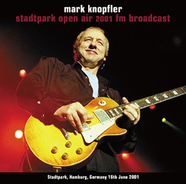 Photo1: MARK KNOPFLER - STADTPARK OPEN AIR 2001 FM BROADCAST 2CDR [Uxbridge 2663] (1)