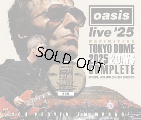 Photo1: OASIS - DEFINITIVE TOKYO DOME 2025 2 DAYS COMPLETE: YOU PROVED 'EM WRONG! 4CD + Souvenir Ticket Replica plus Bonus DVDR "LIVE '25: TV SPECIAL PROGRAMME & NEWS REPORTS IN JAPAN  *Final Press [Wardour-697] (1)