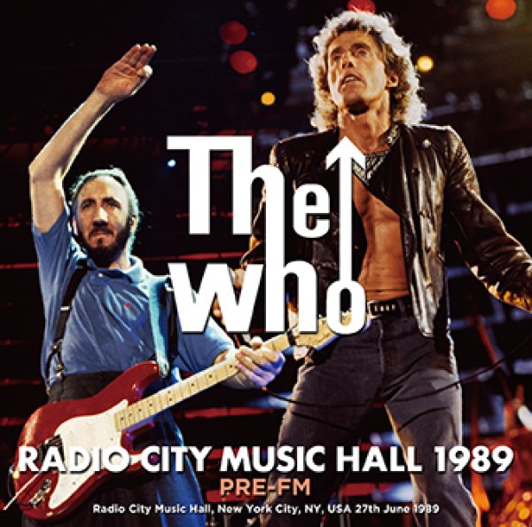 Photo1: THE WHO - RADIO CITY MUSIC HALL 1989 PRE-FM 2CDR [Uxbridge 2687]  (1)
