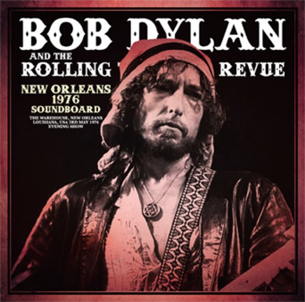 Photo1: BOB DYLAN & THE ROLLING THUNDER REVUE - NEW ORLEANS 1976 SOUNDBOARD 2CD [ZION-247] (1)