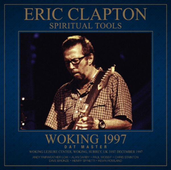 Photo1: ERIC CLAPTON - SPIRITUAL TOOLS: WOKING 1997 DAT MASTER 2CDR [Uxbridge 2457] (1)