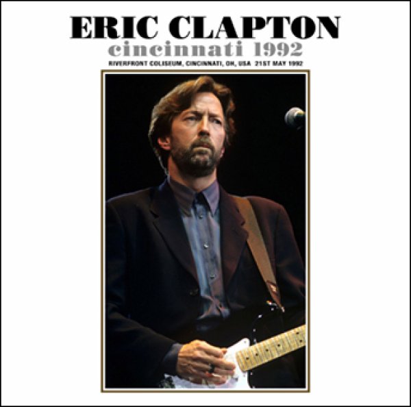 Photo1: ERIC CLAPTON - CINCINNATI 1992 2CDR [Uxbridge 2693] (1)