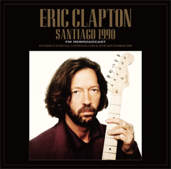 Photo1: ERIC CLAPTON - SANTIAGO 1990 FM REBROADCAST 2CD [Beano-276]  (1)