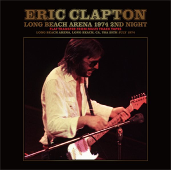 Photo1: ERIC CLAPTON - LONG BEACH 1974 2ND NIGHT: FLAT TRANSFER FROM MULTI TRACK TAPES 2CD [Beano-311] (1)
