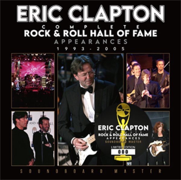 Photo1: ERIC CLAPTON - COMPLETE ROCK 'N' ROLL HALL OF FAME APPEARANCES 1993-2005: SOUNDBOARD MASTER 2CD [Beano-325] (1)