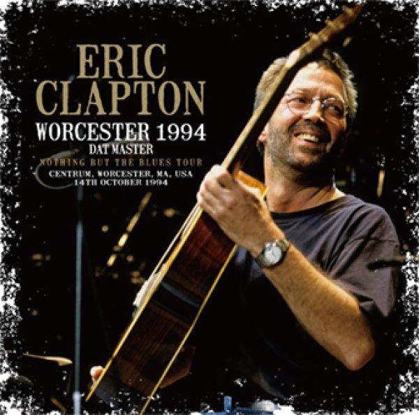 Photo1: ERIC CLAPTON - WORCESTER 1994 DAT MASTER 2CD [Beano-319] (1)