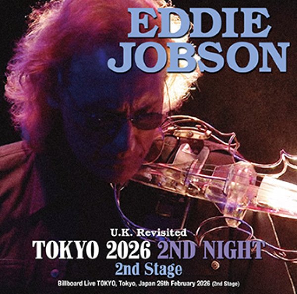 Photo1: EDDIE JOBSON - U.K. REVISITED TOKYO 2026 2ND NIGHT 2ND STAGE 2CDR [Amity 856] (1)