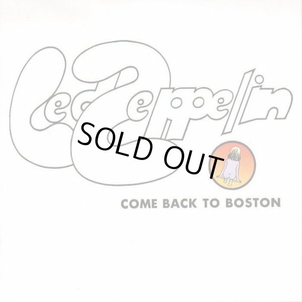 Photo1: LED ZEPPELIN - COME BACK TO BOSTON 2CD [HOLY] ★★★STOCK ITEM / OUT OF PRINT★★★ (1)
