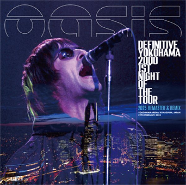 Photo1: OASIS - DEFINITIVE YOKOHAMA 2000 1ST NIGHT OF THE TOUR: 2025 REMASTER & REMIX 2CD [Wardour-661] (1)