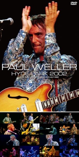 Photo1: PAUL WELLER - HYDE PARK 2002 DVDR [Uxbridge 2780] (1)