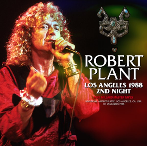 Photo1: ROBERT PLANT - LOS ANGELES 1988 2ND NIGHT: MIKE MILLARD MASTER TAPES 2CDR [Uxbridge 1465] (1)