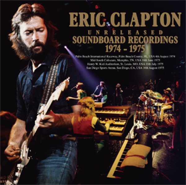 Photo1: ERIC CLAPTON - UNRELEASED SOUNDBOARD RECORDINGS 1974 - 1975 2CD [Beano-326] (1)