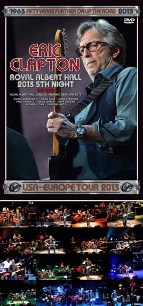 Photo1: ERIC CLAPTON - ROYAL ALBERT HALL 2013 5TH NIGHT: THE VIDEO DVDR [Uxbridge 2727]  (1)