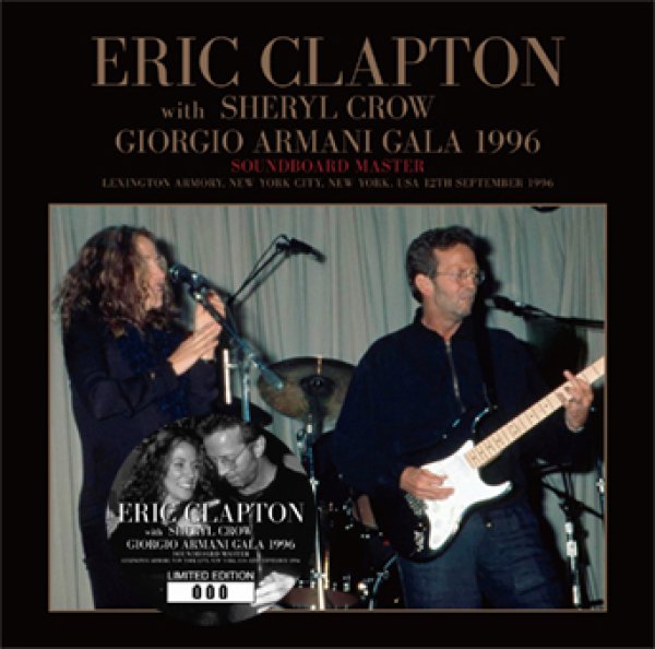 Photo1: ERIC CLAPTON with SHERYL CROW - GIORGIO ARMANI GALA 1996: SOUNDBOARD MASTER CD [Beano-334] (1)