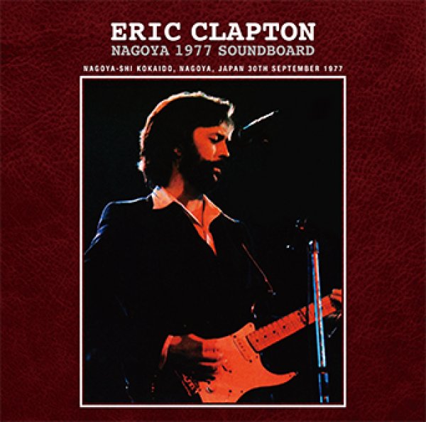 Photo1:  ERIC CLAPTON - NAGOYA 1977 SOUNDBOARD 2CD [Tricone 175/176] (1)