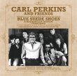 Photo1: CARL PERKINS & FRIENDS - BLUE SUEDE SHOES :A ROCKABILLY SESSION STEREO REMIX CD plus Bonus DVDR "BLUE SUEDE SHOES: A ROCKABILLY SESSION: JAPANESE VIDEO ERIC CLAPTON RINGO STARR GEORGE HARRISON (1)