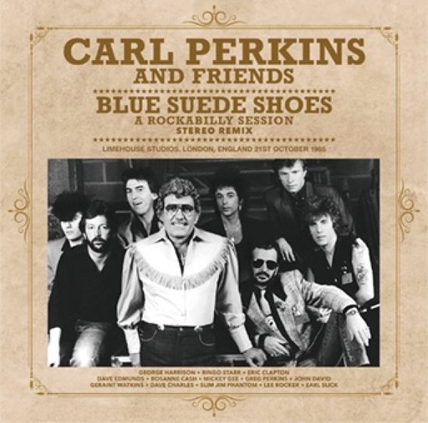 Photo1: CARL PERKINS & FRIENDS - BLUE SUEDE SHOES :A ROCKABILLY SESSION STEREO REMIX CD plus Bonus DVDR "BLUE SUEDE SHOES: A ROCKABILLY SESSION: JAPANESE VIDEO ERIC CLAPTON RINGO STARR GEORGE HARRISON (1)