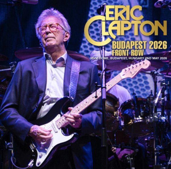 Photo1: ERIC CLAPTON - BUDAPEST 2026 FRONT ROW 2CDR [Uxbridge 2854] (1)