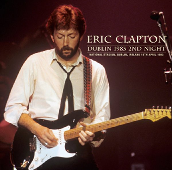 Photo1: ERIC CLAPTON - DUBLIN 1983 2ND NIGHT 2CDR [Uxbridge 2855] (1)